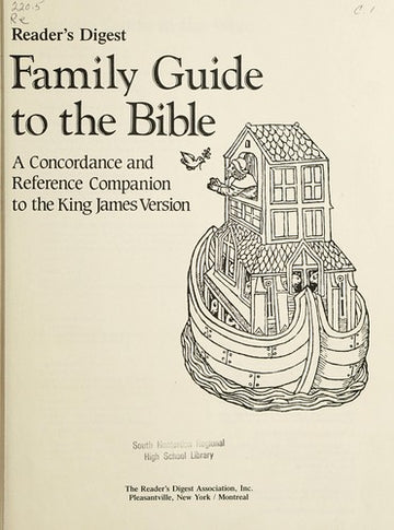 Reader's Digest Family Guide To The Bible: A Concordance And Reference Companion To The King James Version: a concordance and reference companion to the King James Version.