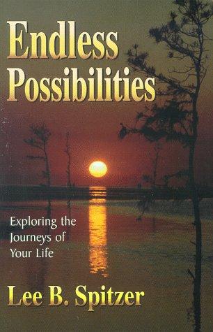 Endless Possibilities (with Autographed): exploring the journeys of your life