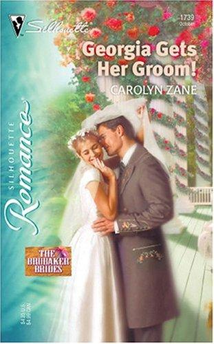 Georgia Gets Her Groom!: The Brubaker Brides (Silhouette Romance)