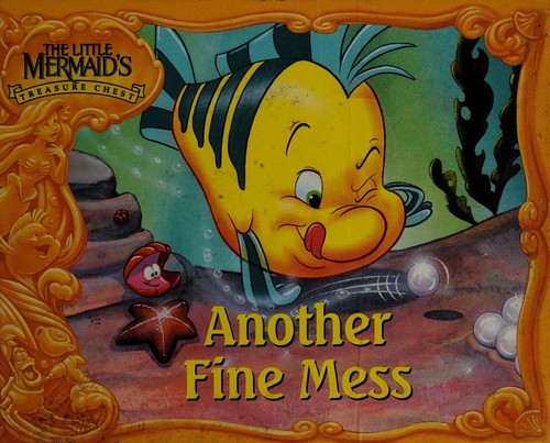 Another Fine Mess (The Little Mermaid's Treasure Chest)