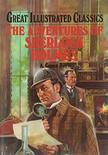 The Adventures Of Sherlock Holmes (Great Illustrated Classics)