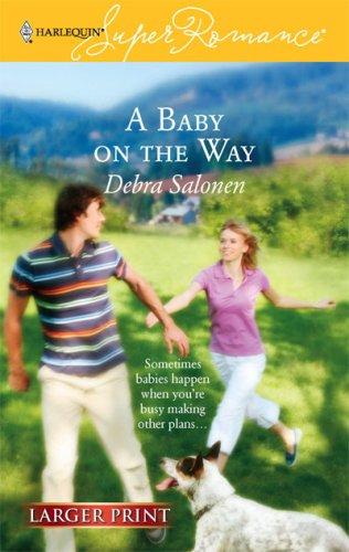 A Baby On The Way (Larger Print Harlequin Superromance, No 1386)