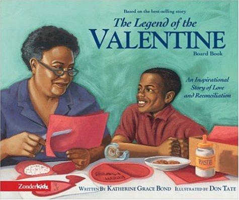 The Legend Of The Valentine Board Book: an inspirational story of love and reconciliation