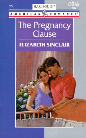 The Pregnancy Clause (Harlequin American Romance, No. 827)