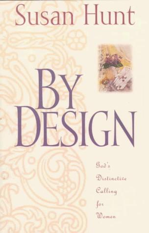 By Design: God's Distinctive Calling For Women