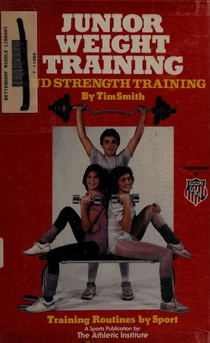 Junior Weight Training: and Strength Training