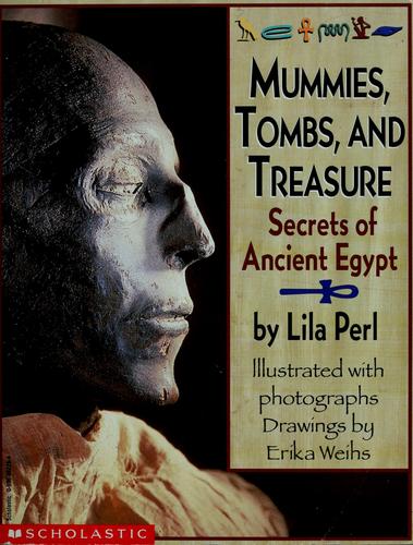 Mummies, Tombs, And Treasure: Secrerts of Ancient Egypt
