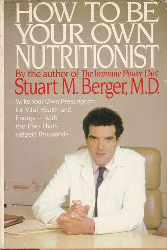 How To Be Your Own Nutritionist