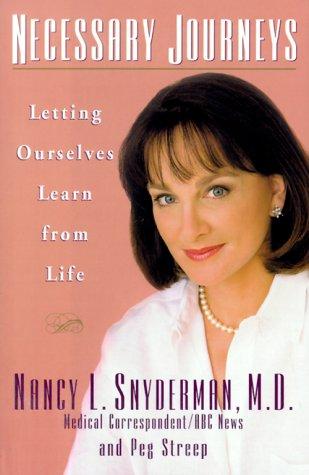 Necessary Journeys: Letting Ourselves Learn From Life: letting ourselves learn from life