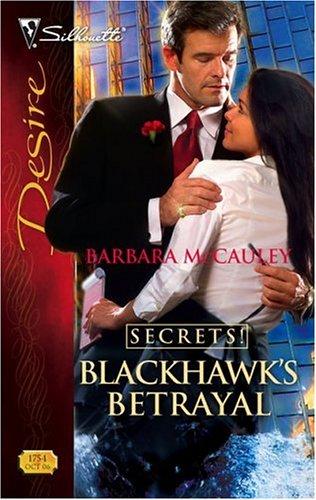Blackhawk's Betrayal (Silhouette Desire) (Silhouette Desire)