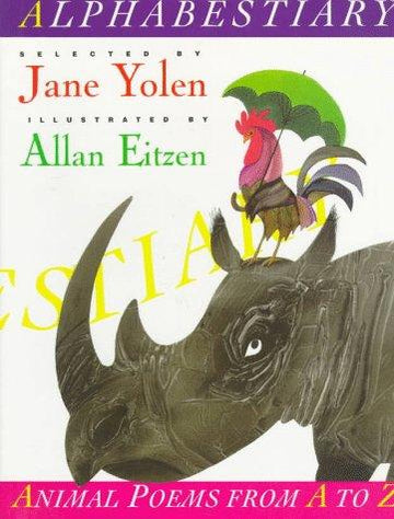 Alphabestiary: Animal Poems From A To Z: animal poems from A to Z