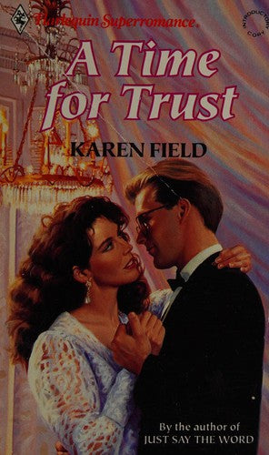A Time For Trust (Harlequin Superromance No. 450)