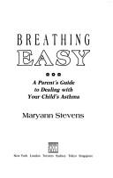 Breathing Easy: a parent's guide to dealing with your child's asthma