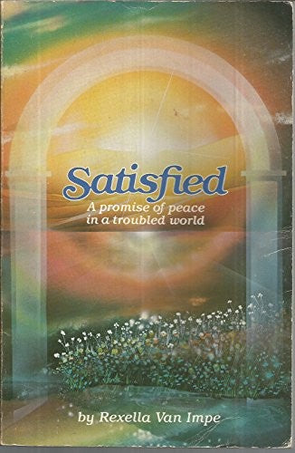 Satisfied: A Promise of Peace in A Troubled World