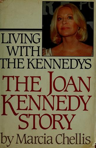 Living With The Kennedys The Joan Kennedy Story