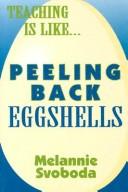 Teaching Is Like-- Peeling Back Eggshells