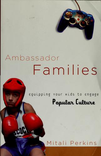 Ambassador Families: equipping your kids to engage popular culture