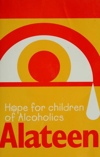 Alateen: Hope For Children Of Alcoholics