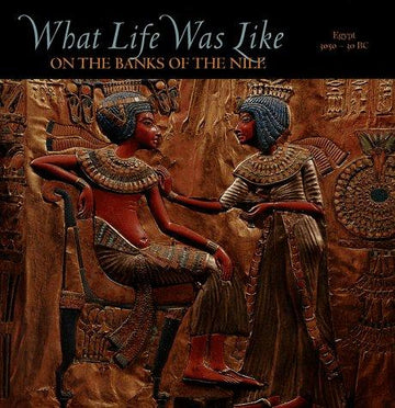 What Life Was Like On The Banks Of The Nile: Egypt 3050 - 30 Bc