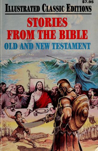 Stories From The Bible: Old And New Testament