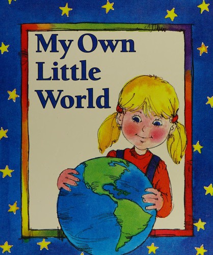 My Own Little World