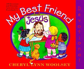 My Best Friend Jesus: 180 devotions and worship activities for preschoolers