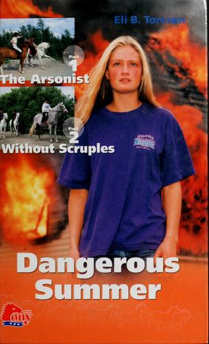 Dangerous Summer (The Arsonist-Without Scruples)