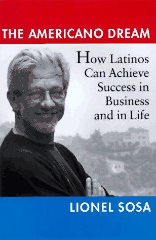 The Americano Dream: how latinos can achieve success in business and in life