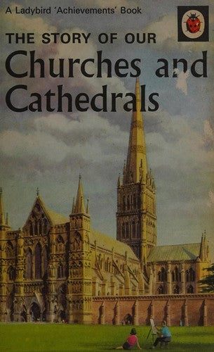 The Story of our Churches And Cathedrals