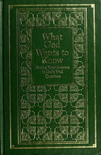 What God Wants To Know: Finding Your Answers In God's Vital Questions