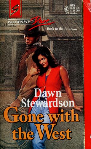 Gone With The West (Women Who Dare, Book 12) (Harlequin Superromance, No 615)