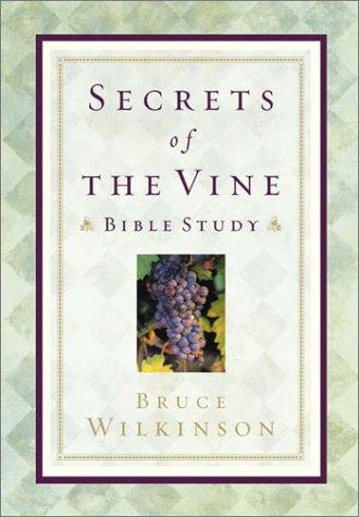 Secrets Of The Vine: Bible Study