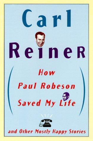 How Paul Robeson Saved My Life And Other Stories