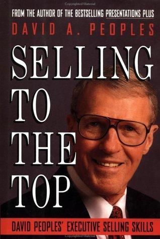 Selling To The Top: David People's Executive Selling Skills