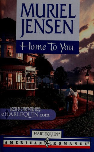 Harlequin American Romance: Home to You