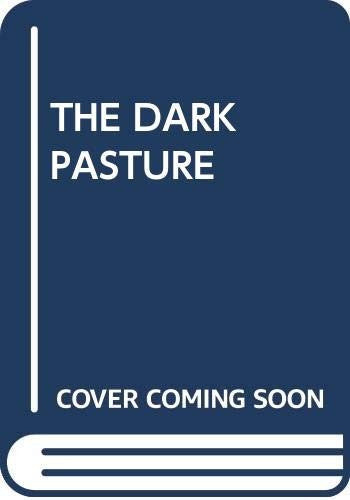 The Dark Pasture