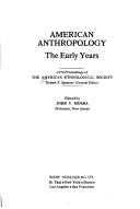 American Anthropology, The Early Years: 1974 proceedinggs of the American Ethnological Society