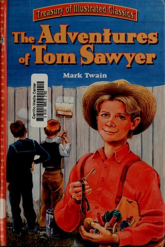 The Adventures Of Tom Sawyer (Treasury Of Illustrated Classics)
