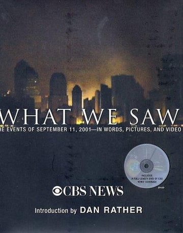 What We Saw (Includes DVD): The Events of September 11, 2001, in Words, Pictures, and Video (Book and DVD)