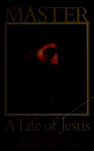 The Master: A Life Of Jesus: A Life of Jesus