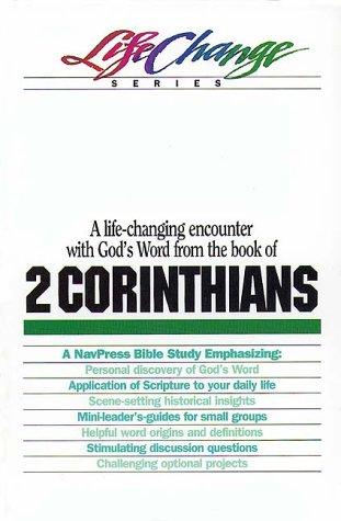A Navpress Bible Study On The Book Of 2 Corinthians (Life Change Series)