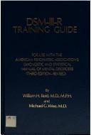 Dsm-Iii-R Training Guide: For Use With The American Psychiatric Association's Diagnostic And Statistical Manual Of Mental Disorders