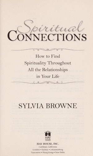 Spiritual Connections: How To Find Spirituality Throughout All The Relationships In Your Life