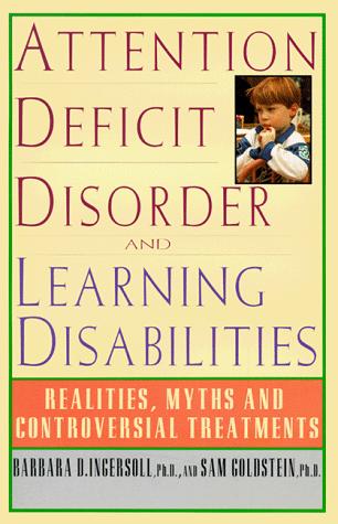 Attention Deficit Disorder: realities, myths, and controversial treatments