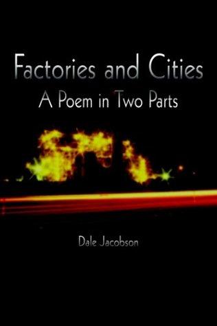 Factories And Cities: A Poem In Two Parts