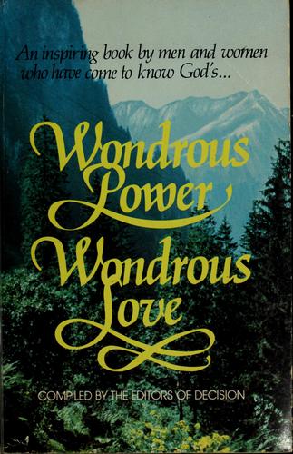 Wondrous Power, Wondrous Love