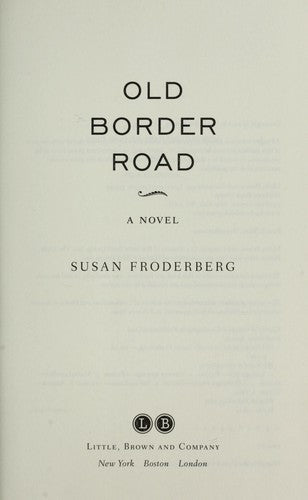 Old Border Road: A Novel