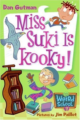 My Weird School #17: Miss Suki Is Kooky! (My Weird School)