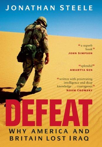 Defeat: Why America And Britain Lost Iraq