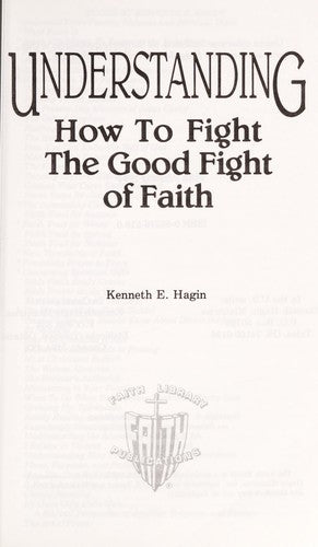 Understanding How To Fight The Good Fight of Faith